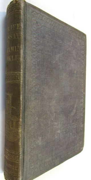 1858 The Life Of Benjamin Franklin,  Written By Himself
