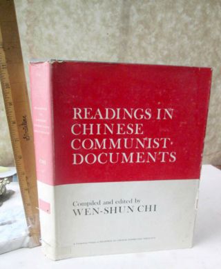 Readings In Chinese Communist Documents,  1968,  Wen - Shun Chi,  Dj