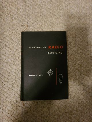 Elements Of Radio Servicing By W Marcus 1947