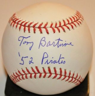 Tony Bartirome (dd) 1952 Pittsburgh Pirates Autographed Signed Ml Baseball