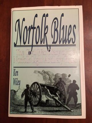 Norfolk Blues: Civil War Diary Of The Norfolk Light Artillery Blues,  Confederate