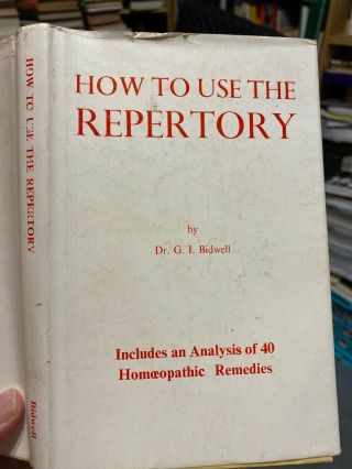How To Use The Repertory Incl Analysis Of 40 Homeopathic Remedies Bidwell