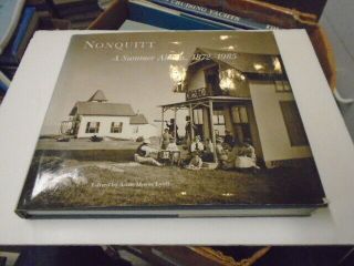 Nonquitt Summer Album 1872 - 1985 By Lyell,  Old Photos/history/ma/massachusetts