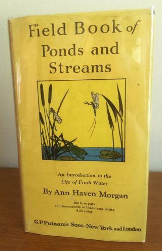 1930 Field Book Of Ponds And Streams.  7th Printing Putnam Nature Guide A.  Morgan