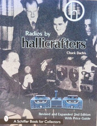 - Old - Stock - Radios By Hallicrafters - A History Of The Company - 232 Pages