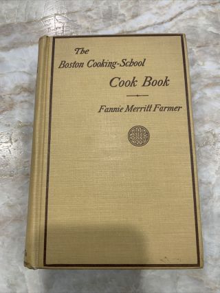 1916 " The Boston Cooking - School Cook Book " Fannie Merritt Farmer Hc