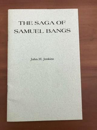 John H.  Jenkins,  The Saga Of Samuel Bangs,  John Jenkins’ Christmas Greeting 1981