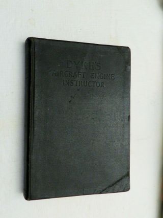 1928,  Dykes Aircraft Engine Instructors By A.  L.  Dyke,  Hb Goodheart - Willcox,  Vg