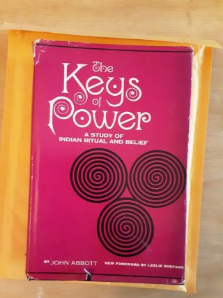 The Keys Of Power - A Study Of Indian Ritual And Belief By John Abbott