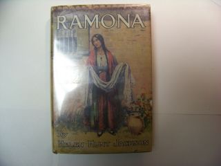 Ramona By Helen Hunt Jackson 1912 Edition Hardcover Dust Jacket Very Good