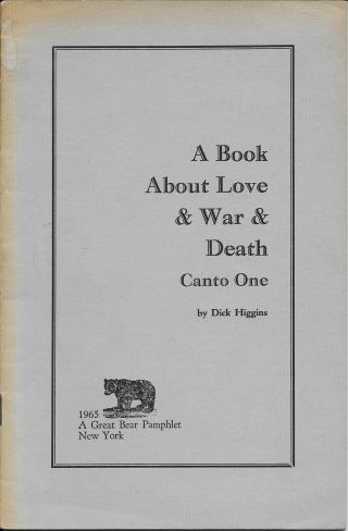 Dick Higgins / A Book About Love & War & Death Canto One First Edition 1965