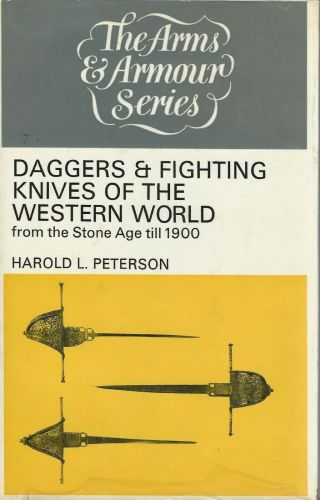 Daggers & Fighting Knives Of The Western World By Harold L.  Peterson 1968