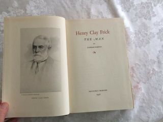 Henry Clay Frick Biography By George Harvey,  1936,  Privately Printed