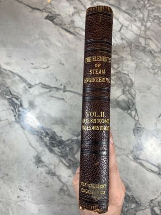 1897 Antique Science Book " The Elements Of Steam Engineering " Vol 2