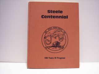 1881 1981 100 Years Centennial Book Steele North Dakota Nd Kidder County