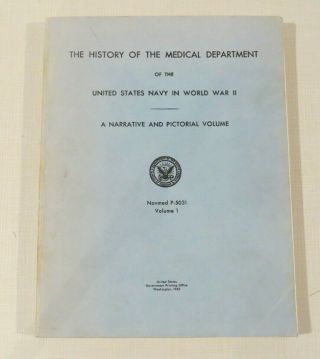 The History Of The Medical Department Us Navy In Ww Ii,  Volume 1,  Pictorial