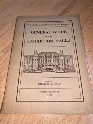 1928 The American Museum Of Natural History - General Guide To Exhibition Halls