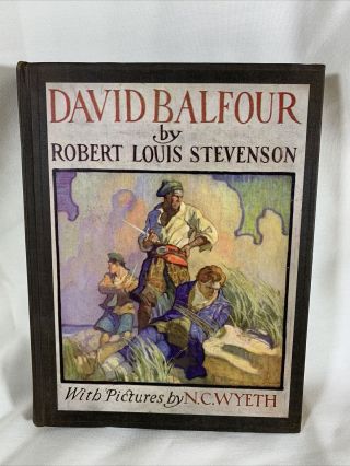 N.  C.  Wyeth Illustrated Scribner’s - David Balfour 1935 Robert Louis Stevenson B1