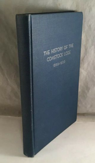 The History Of The Comstock Lode By Grant Smith University Of Nevada Book 1943