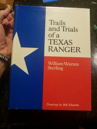 Trails And Trials Of A Texas Ranger By Sterling,  William Warren 1968 Hb/dj Exc
