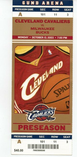 Lebron James Rc Cleveland Cavaliers 2003 First Preseason Home Game Debut Ticket