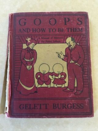 Antique - 1900 - Goops & How To Be Them - Childrens Manners - Gelett Burgess