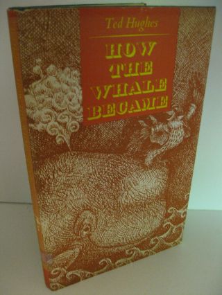 How The Whale Became By Ted Hughes 1st Us Edition/1st Print 1964 Atheneum Ex - Lib