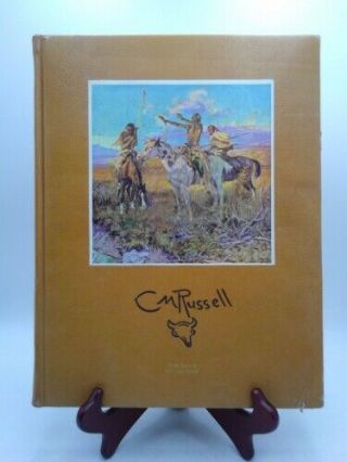 The Charles M.  Russell Book.  The Life And Work Of The Cowboy Artist.  (ltd Ed)
