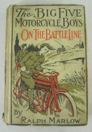 The Big Five Motorcycle Boys On The Battle Line By Ralph Marlow