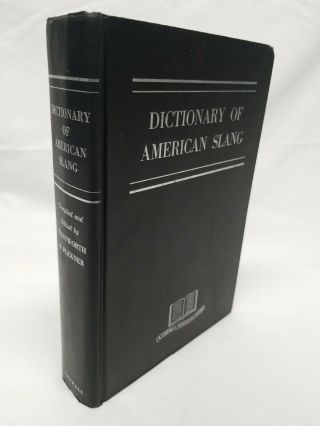 Dictionary Of American Slang By Harold Wentworth,  Ph.  D.  1960