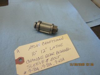 Atlas Craftsman 10 " 12 " Lathe Change Gear Assembly Sleeve,  Bushing,  Bolt.