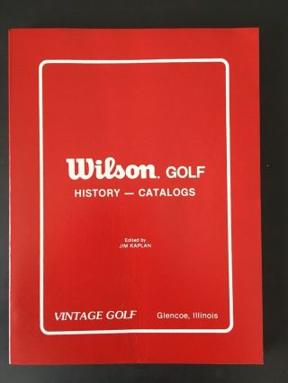 Wilson Golf History – Catalogs By Jim Kaplan 1981 Nos