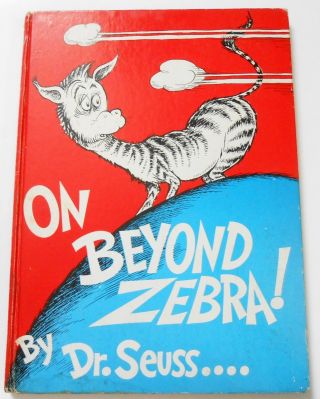 Dr.  Seuss On Beyond Zebra 1st Ed