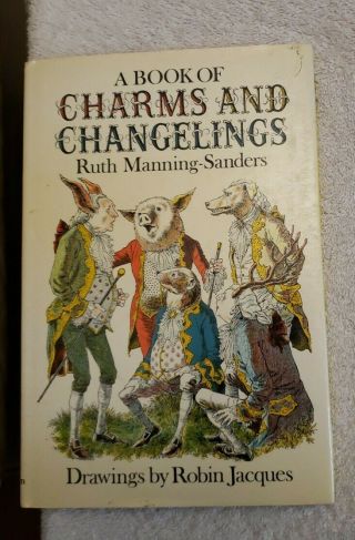 A Book Of Charms And Changelings Ruth Manning Sanders 1978 Methuen