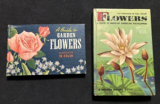 1945 A Guide To Garden Flowers,  1950 Flowers.  Familiar American Wildflowers
