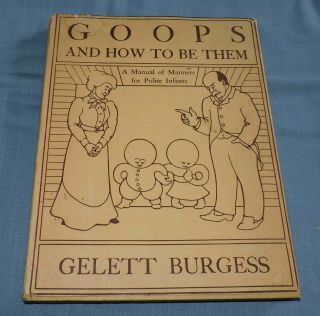 1928 Goops And How To Be Them By Gelett Burgess With Dust Jacket - C33598