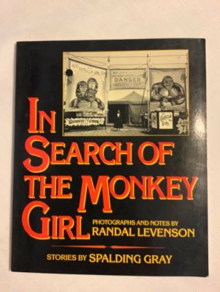 In Search Of The Monkey Girl,  Carnivals,  Carnies,  “freaks”,  Photos,  Performers,