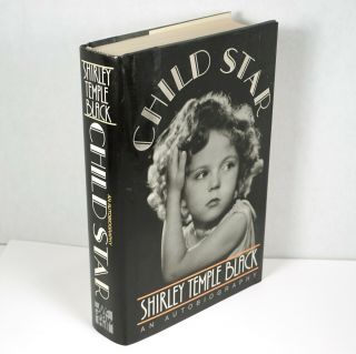 Child Star By Shirley Temple Black 1988 Hcdj First Edition & 1st Printing Exc