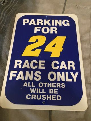 Jeff Gordon - Parking For 24 Race Car Fans Only Sign All Others Will Be Crushed