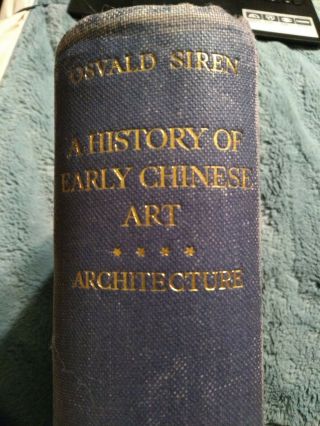 A History Of Early Chinese Art: Architecture,  1 Of 4 Book Set