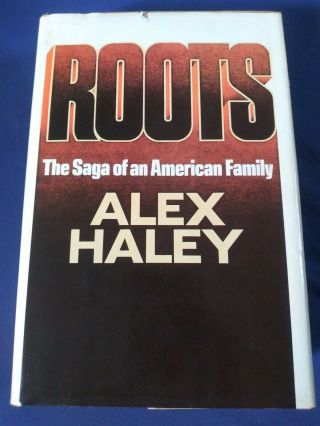 Roots The Saga Of An American Family By Alex Haley 1976 Printing 1st Edition Hc