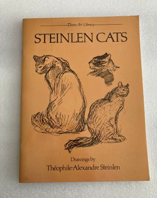 1980 Illustrated Cats And Drawings By Steinlen Soft Cover Book 1st Edition