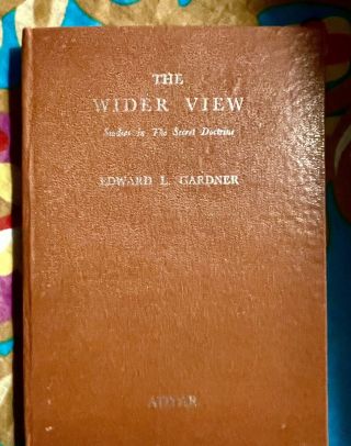 The Wider View & Studies In The Secret Doctrine (1962) By Edward Lewis Gardner