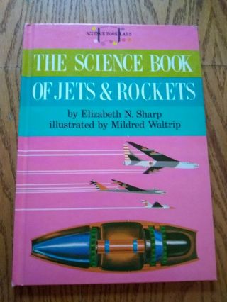 1961 The Science Book Of Jets & Rockets - Hard Cover