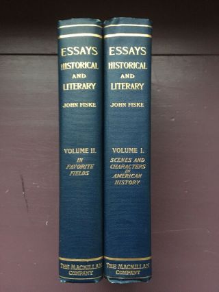 Essays Historical And Literary John Fiske First Edition - 2 Volume Set 1902