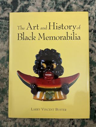 The Art And History Of Black Memorabilia Hardcover Larry V.  Buster