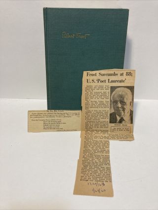 Complete Poems Of Robert Frost 1949 - Hardcover 15th Printing 1963 Obit & Notes