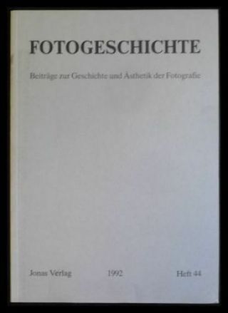 Fotogeschichte; Heft 44,  1992 Beiträge Zur Geschichte Und Ästhetik Der Fotografi