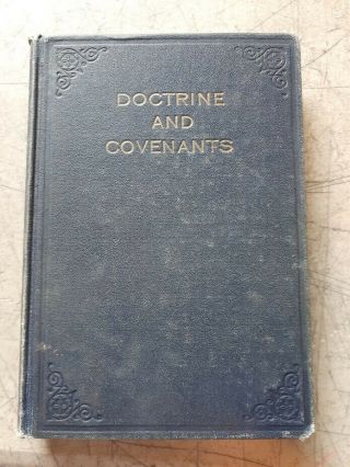 Doctrine And Covenants Of The Church Of Jesus Christ Of Latter - Day Saints 1925