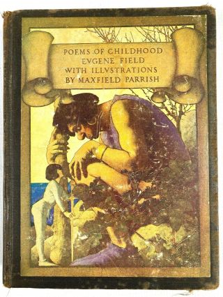 1922 Maxfield Parrish Illustrated Book Poems Of Childhood By Eugene Field